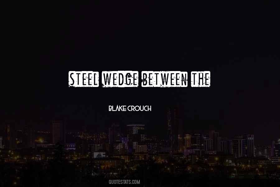 Quotes About Steel #137482 Quotes About Steel #137482