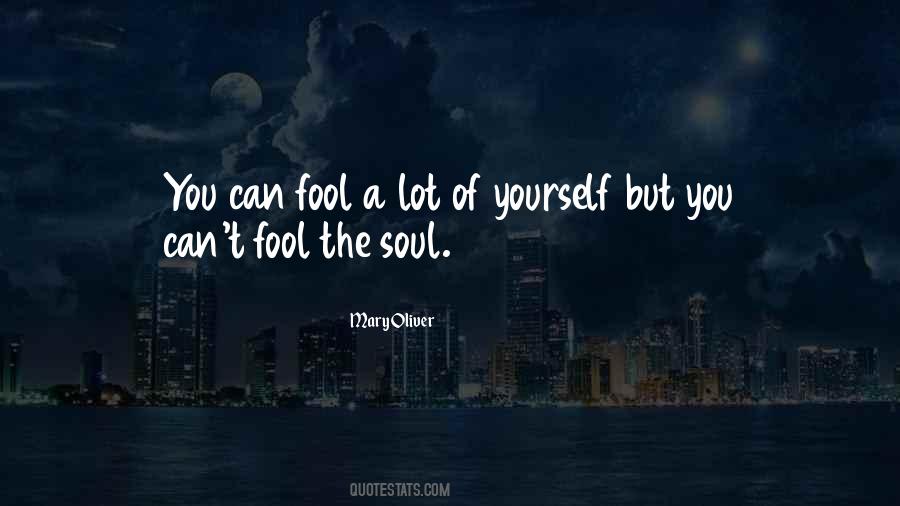 Fool Of Yourself Quotes #1048002