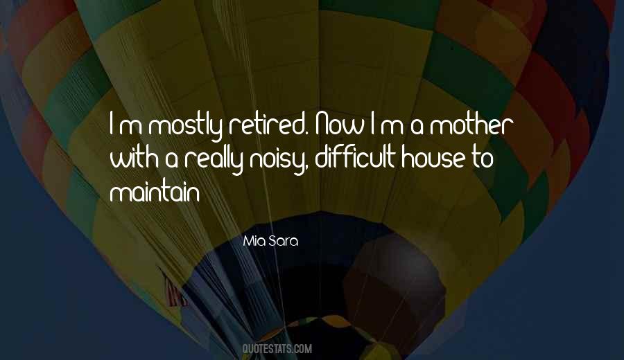 Noisy House Quotes #1517427