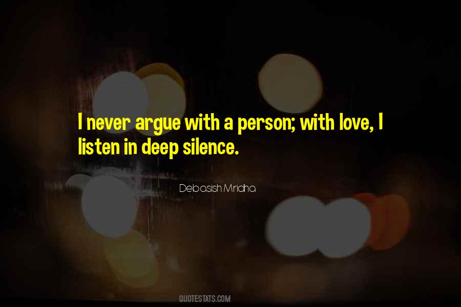 Listen In Deep Silence Quotes #592549