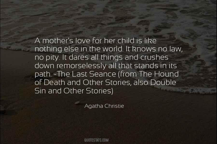 A Mother S Love Quotes #1658899