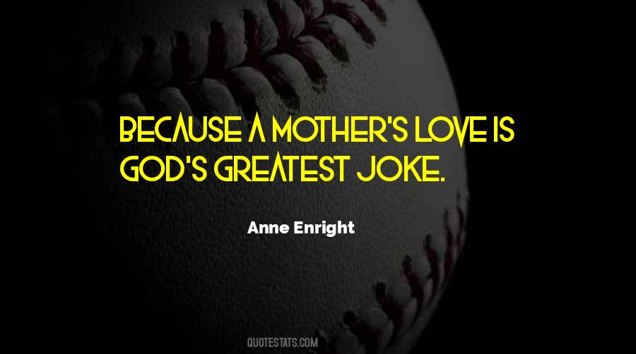 A Mother S Love Quotes #734024