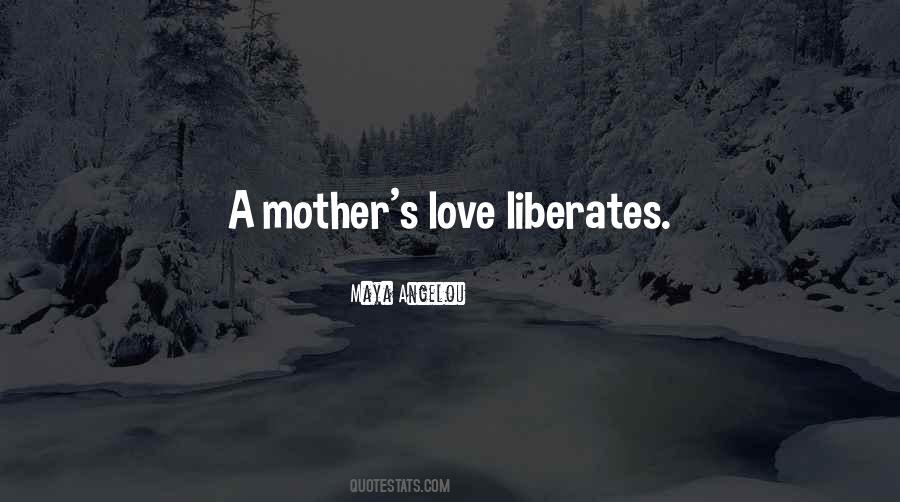 A Mother S Love Quotes #858133