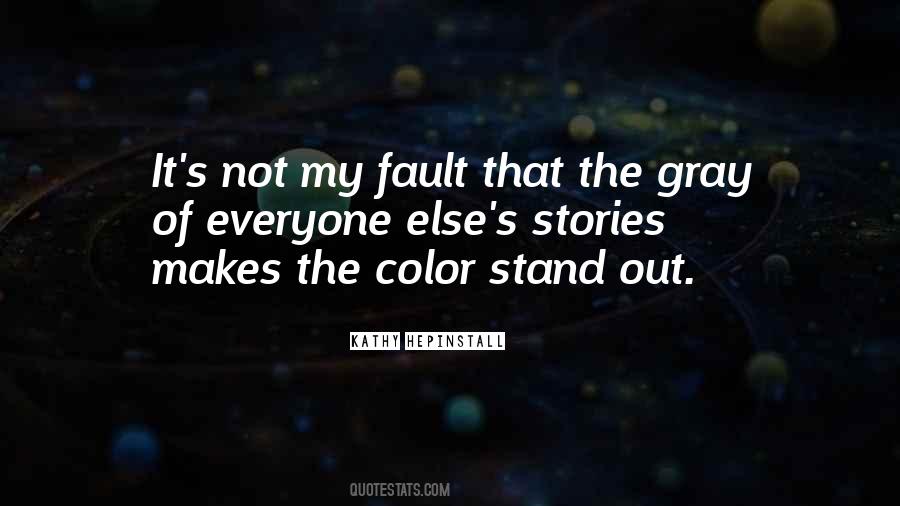 Not My Fault Quotes #1262022