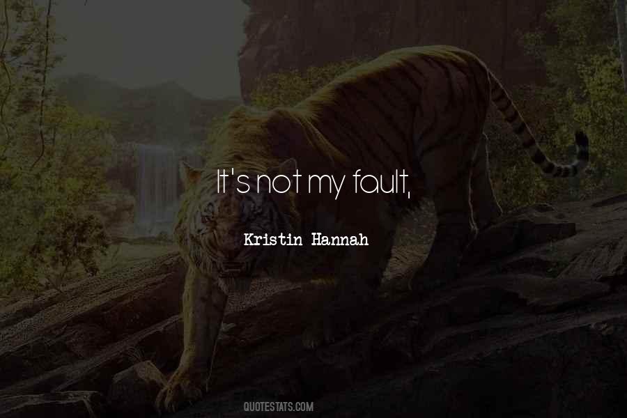Not My Fault Quotes #64638