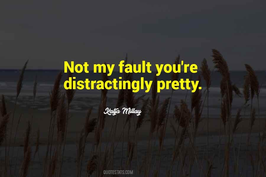 Not My Fault Quotes #904345