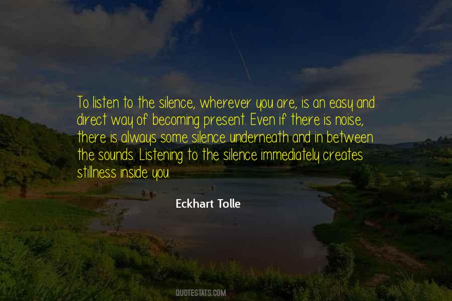 I Listen In Silence Quotes #197560