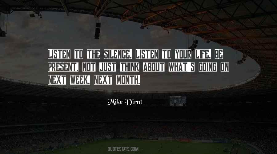 I Listen In Silence Quotes #418283