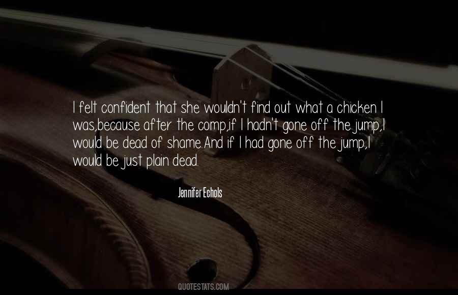 Chicken Out Quotes #1211962