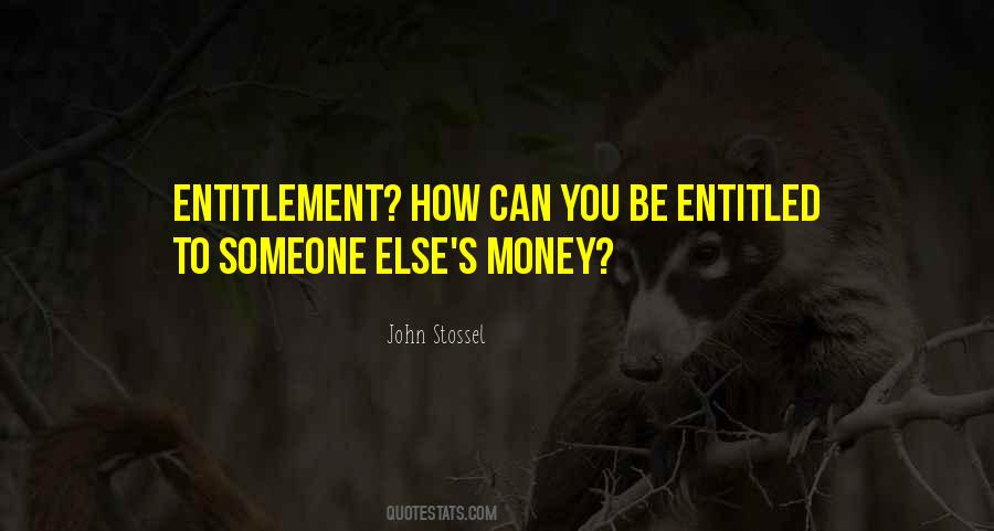 Quotes About Entitlement #573992 Quotes About Entitlement #573992