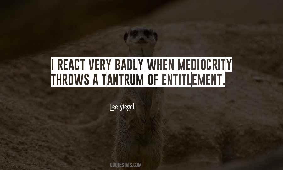 Quotes About Entitlement #615509 Quotes About Entitlement #615509