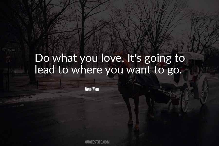 Quotes About Do What You Love #1611400