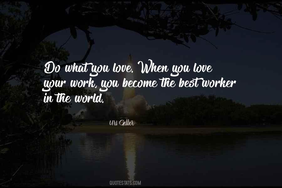 Quotes About Do What You Love #1851626