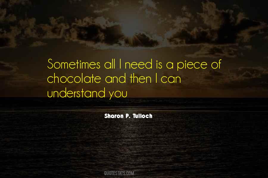 Quotes About Sometimes All You Need #1357970