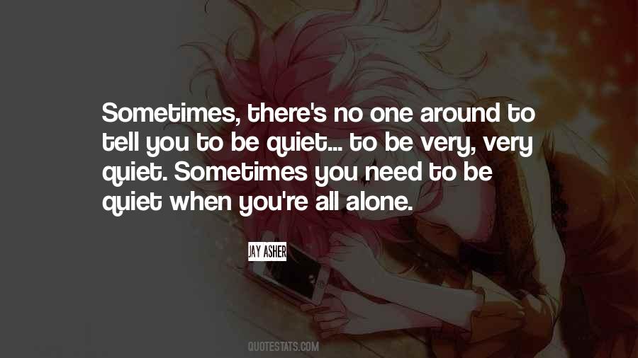 Quotes About Sometimes All You Need #29349