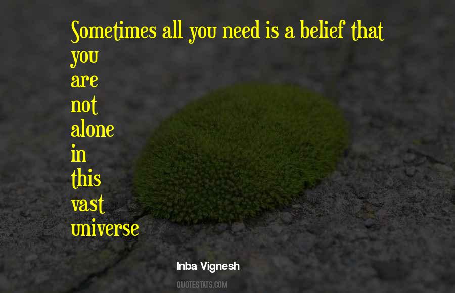 Quotes About Sometimes All You Need #837146