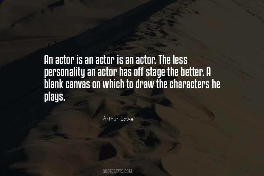 An Actor Quotes #1743848