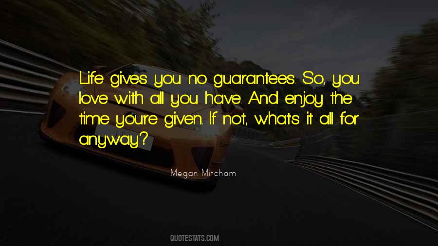 Quotes About Guarantees Love #159614