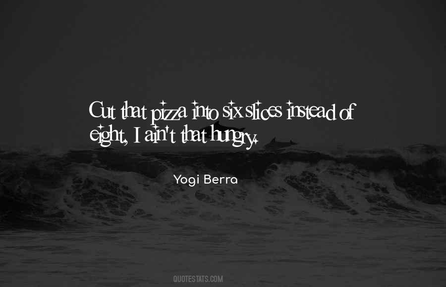 Quotes About Slices #1103761