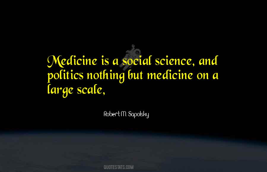 Quotes About Science And Medicine #1179593