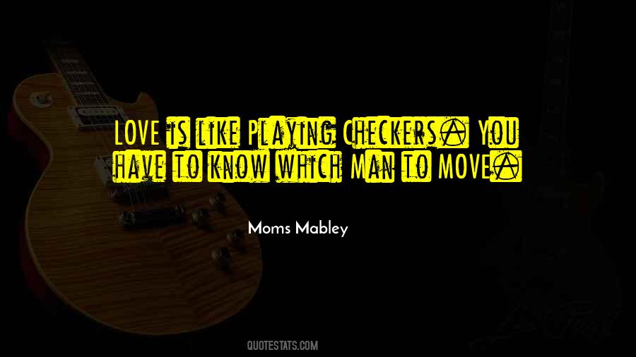 Quotes About Checkers #672138