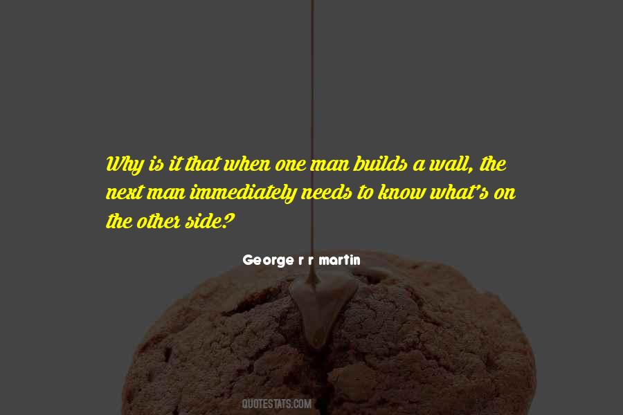 Quotes About Man's Needs #539907