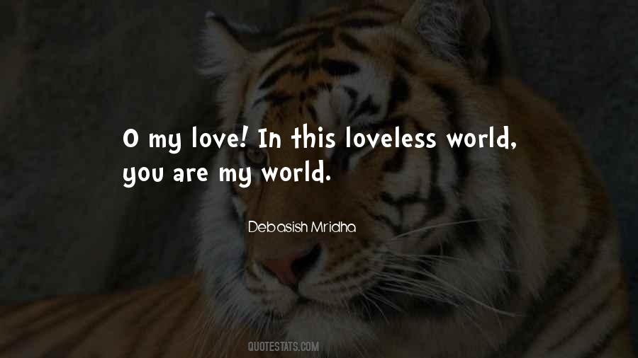 Quotes About You Are My World #203474