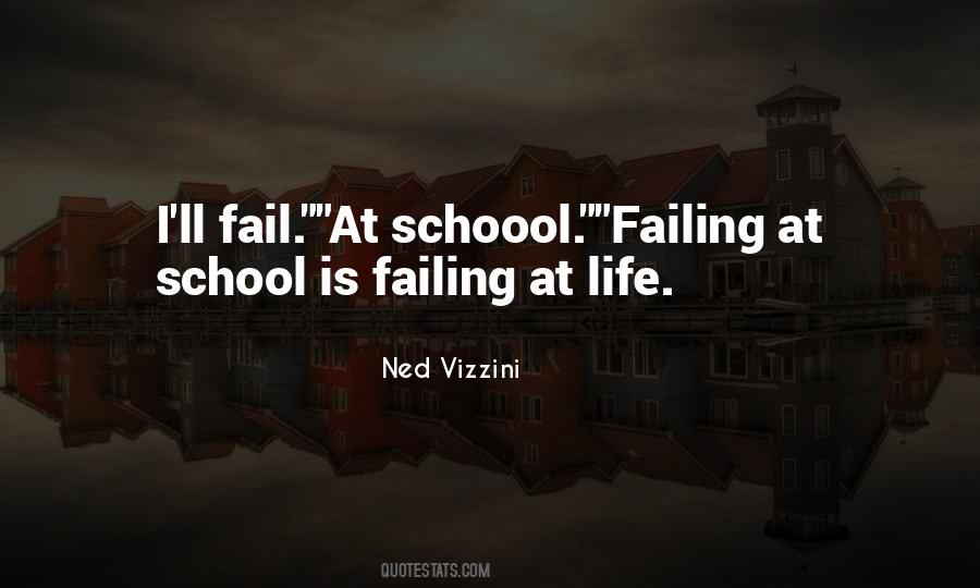 Quotes About Failing School #413762