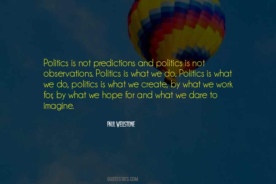 Quotes About And Politics #1239078