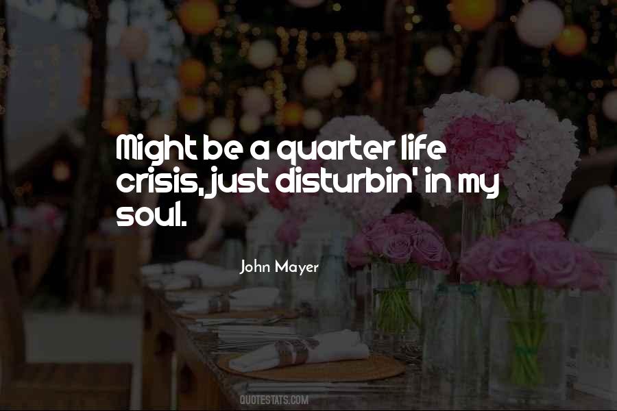 Quotes About Quarter Life #559396