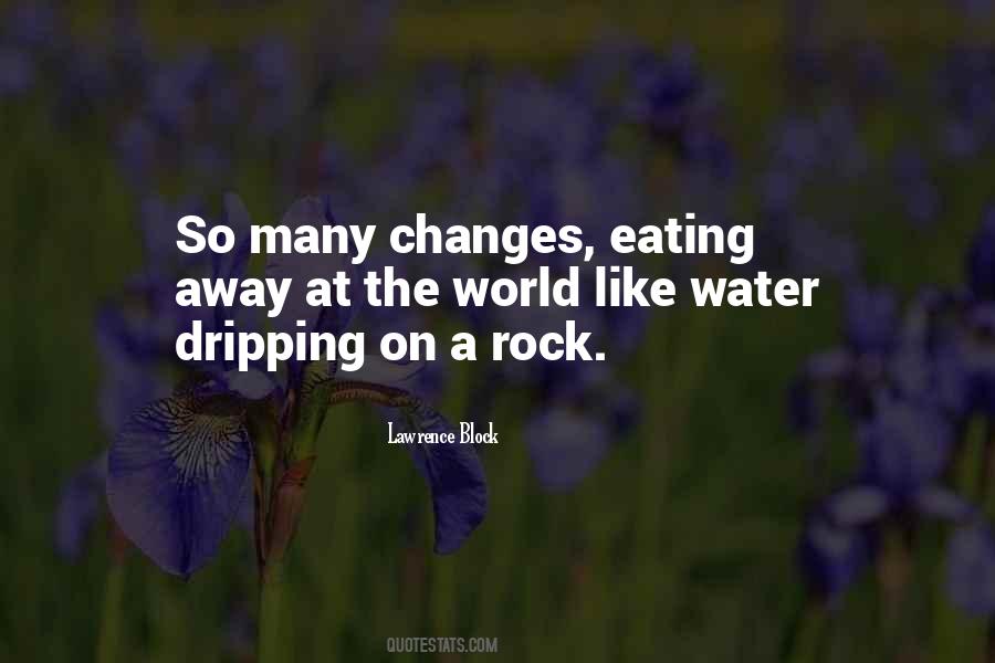 Quotes About Dripping Water #1460642