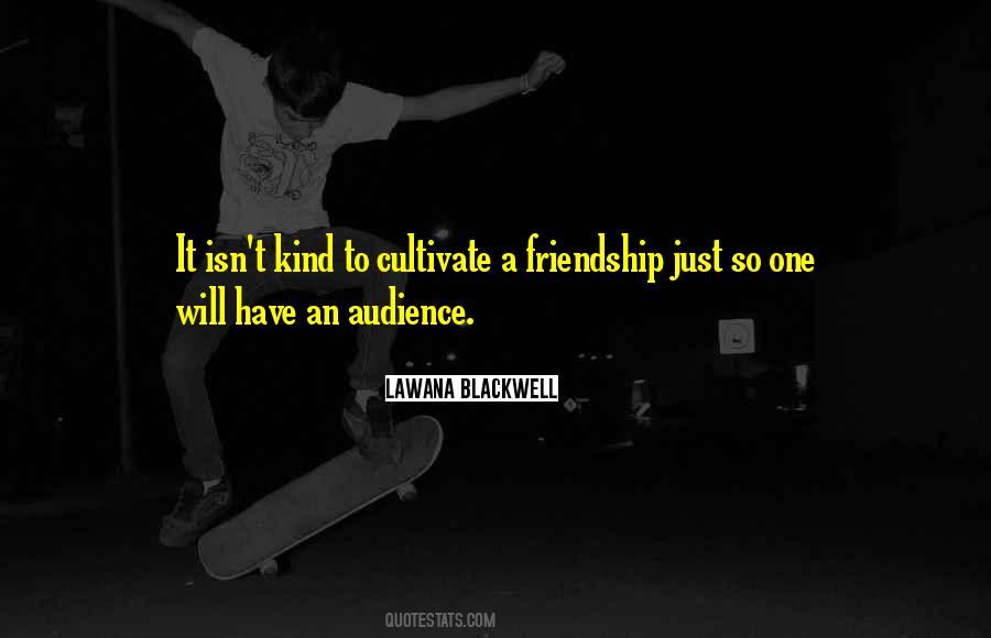 Cultivate Friendship Quotes #560705