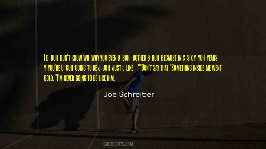 Quotes About Schreiber #819011