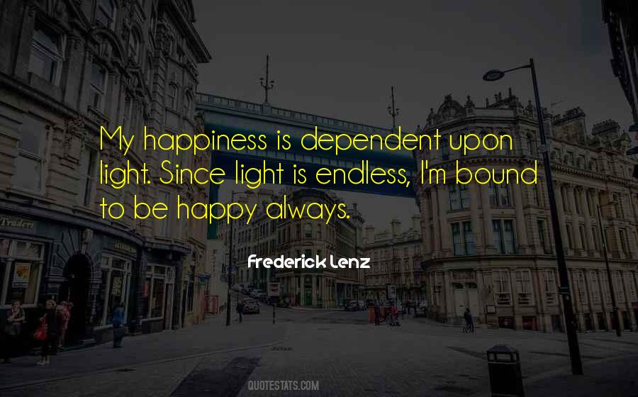 Quotes About Endless Happiness #1243623