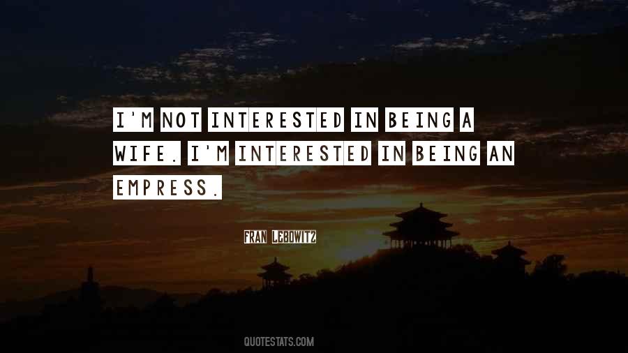 Quotes About Not Interested #1259839