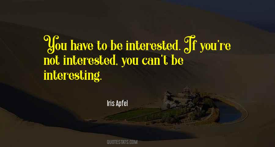 Quotes About Not Interested #1351894