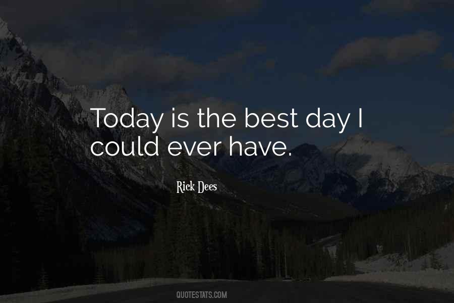 Quotes About The Best Day #654982