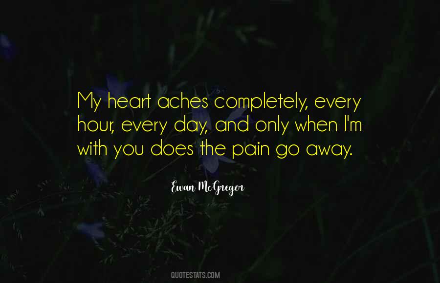 Quotes About Heart Aches #1520600