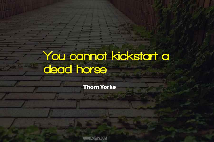 Quotes About A Dead Horse #1040987