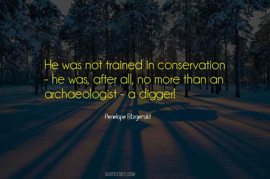 Quotes About Archaeology #1373304