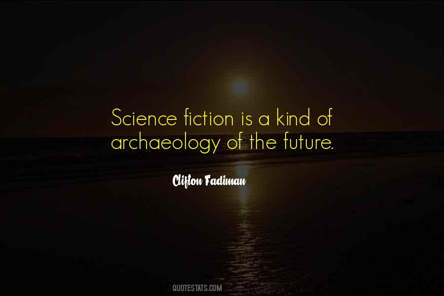 Quotes About Archaeology #1490152