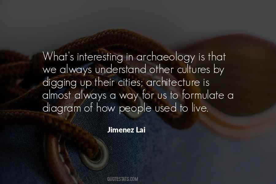 Quotes About Archaeology #975473