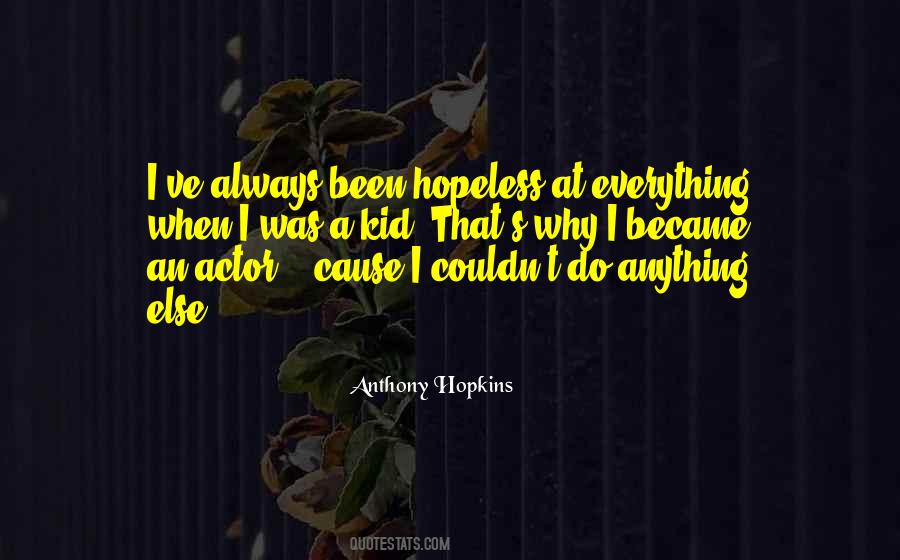 Quotes About Hopeless #1206227