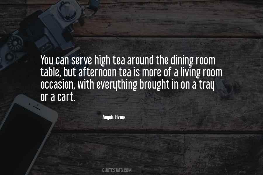 Quotes About Afternoon Tea #1163223