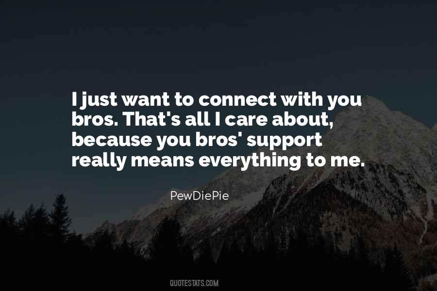 Quotes About Bros #1012200