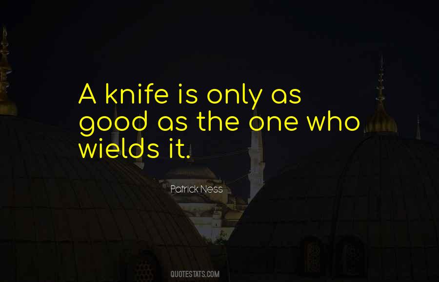 Good Knife Quotes #842387