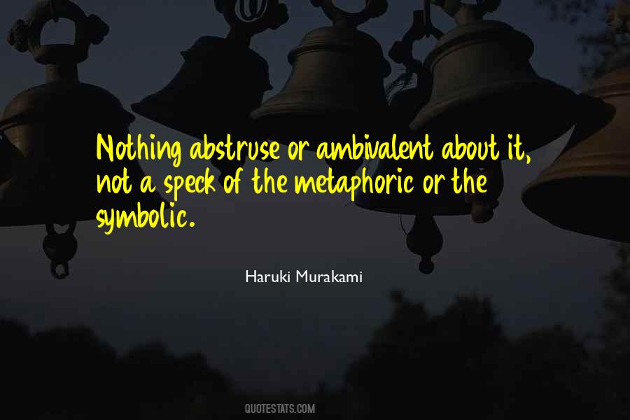 Quotes About Ambivalent #1494808