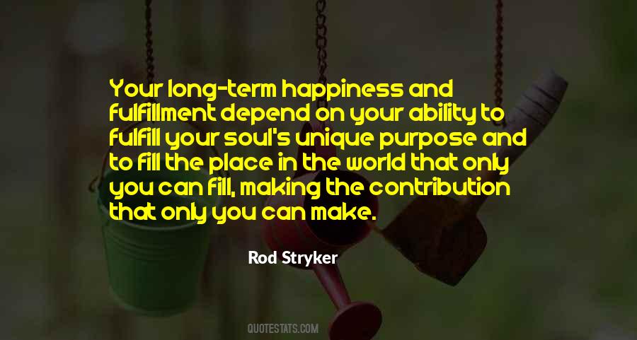 Quotes About Fulfillment And Happiness #417635