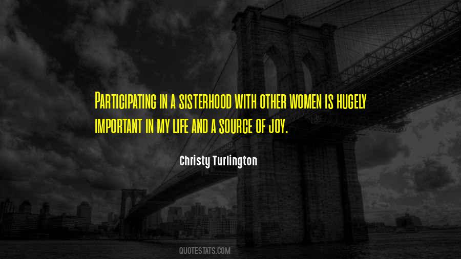 Quotes About A Sisterhood #415927