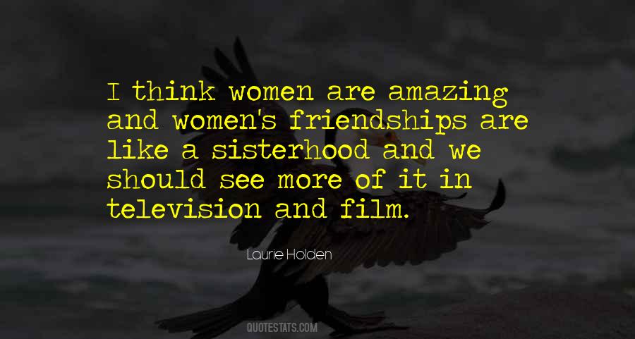 Quotes About A Sisterhood #528299